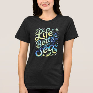 Das Leben ist besser unter dem Meer tauchen in Glü Tri-Blend Shirt