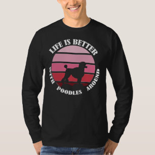 Das Leben ist besser, wenn die Pfoten am besten fü T-Shirt