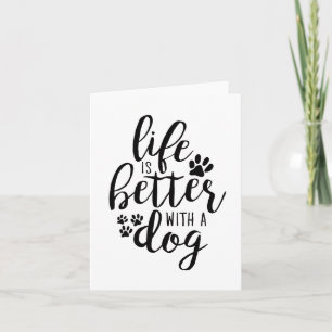 Das Leben ist besser, wenn ein Hund ein Hund Zielv Karte