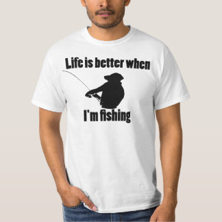 Das Leben ist besser, wenn ich fische T-Shirt