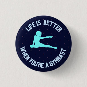 Das Leben ist besser, wenn man ein Gymnast ist Button