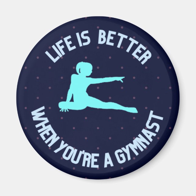 Das Leben ist besser, wenn man ein Gymnast ist Magnet (Vorne)