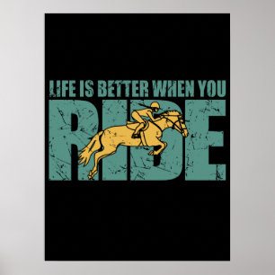 Das Leben ist besser, wenn man reitet - Reiten Poster