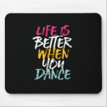 Das Leben ist besser, wenn man sonnige Tänzerin ta Mousepad<br><div class="desc">Das Leben ist besser, wenn man tanzt. Funny inspirierendes Tanzdesign für diejenigen, die tanzen Liebe, wann immer sie die Musik hören. Coole Vintage, grunge und Not leidende Ware für berufliche Tänzer oder diejenigen, die Liebe zu tanzen für Spaß. Ideal, um Tanzaufführungen am National Dance Day zu feiern. Großartiges Weihnachtsgeschenk und...</div>