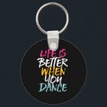 Das Leben ist besser, wenn man sonnige Tänzerin ta Schlüsselanhänger<br><div class="desc">Das Leben ist besser, wenn man tanzt. Funny inspirierendes Tanzdesign für diejenigen, die tanzen Liebe, wann immer sie die Musik hören. Coole Vintage, grunge und Not leidende Ware für berufliche Tänzer oder diejenigen, die Liebe zu tanzen für Spaß. Ideal, um Tanzaufführungen am National Dance Day zu feiern. Großartiges Weihnachtsgeschenk und...</div>