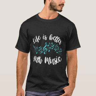 Das Leben ist besser, wenn Musiker Zitat Clef noti T-Shirt