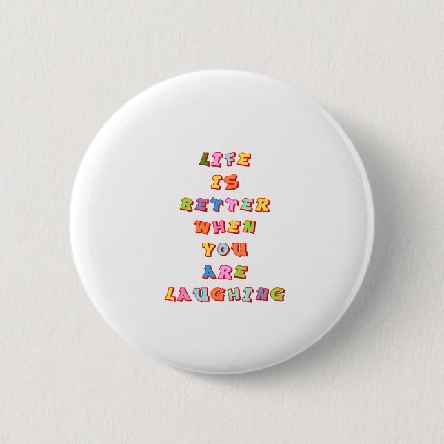 "Das Leben ist besser, wenn Sie " bezüglich des Button (Vorderseite)