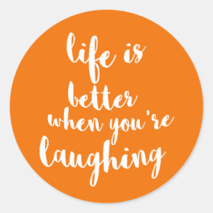 Das Leben ist besser, wenn Sie lachen Runder Aufkleber