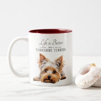 Das Leben ist besser Yorkshire Terrier Zweifarbige Tasse
