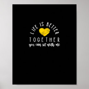 Das Leben ist besser zusammen. Du kannst bei mir s Poster