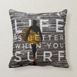 Das LEBEN IST BESSERES, WENN SIE SURFEN - Kissen