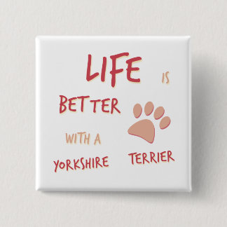 Das Leben ist besseres Yorkshire Terrier Button