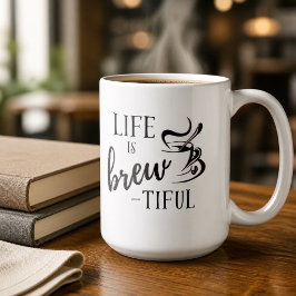 Das Leben ist Brew-tiful Kaffee Liebhaber Kaffeetasse