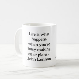 Das Leben ist das, was Tasse passiert