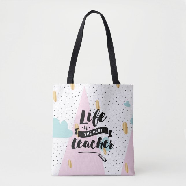 Das Leben ist der beste Lehrer Tasche (Vorderseite)