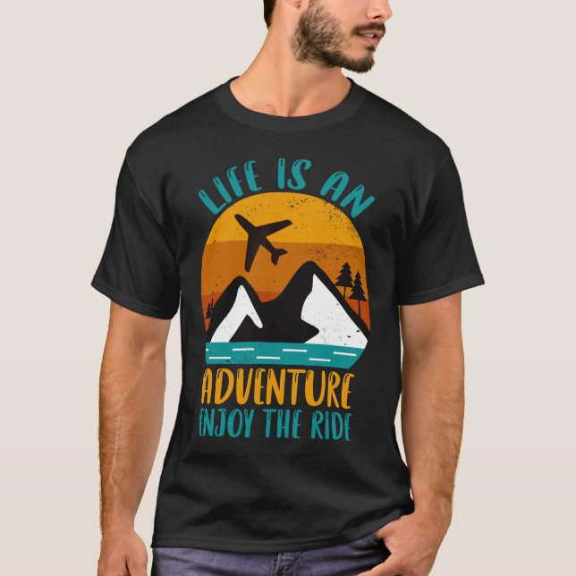 Das Leben ist ein Abenteuer, genießen Sie die Fahr T-Shirt (Vorderseite)