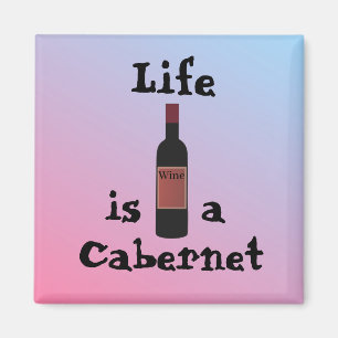 Das Leben ist ein Cabernet Magnet