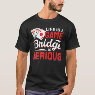 Das Leben ist ein Game Funny Card Game Lover Bridg T-Shirt