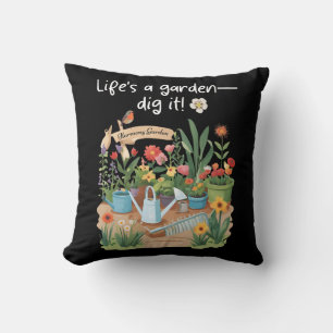 Das Leben ist ein Garten - Dig es! Kissen