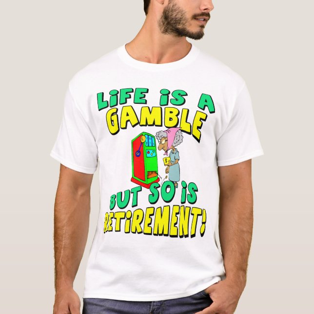 Das Leben ist ein Glücksspiel (4) T-Shirt (Vorderseite)