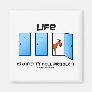 Das Leben ist ein Monty Hall Problem (drei Türen) Magnet