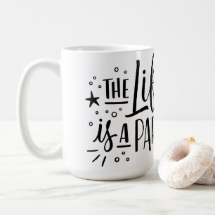 "Das Leben ist ein Party" Keramik Kaffee Tasse