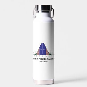 Das Leben ist ein prozentualer Spielstatistik Geek Trinkflasche