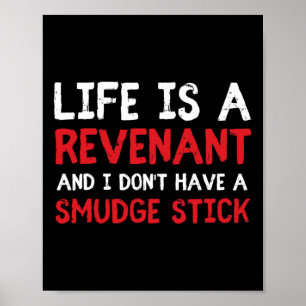 Das Leben ist ein Revenant und ich habe keinen Smu Poster