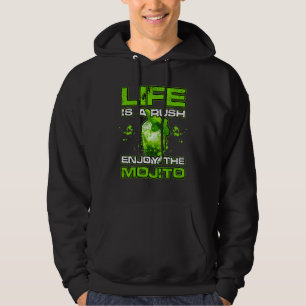 DAS LEBEN IST EIN RUMMEL GENIESSEN SIE DEN MOJITO  HOODIE