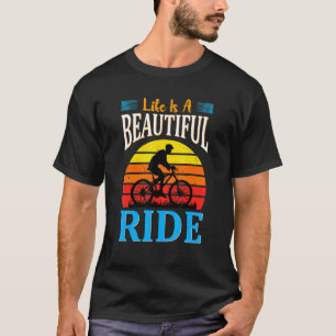 Das Leben ist ein schönes Fahrradrad T-Shirt