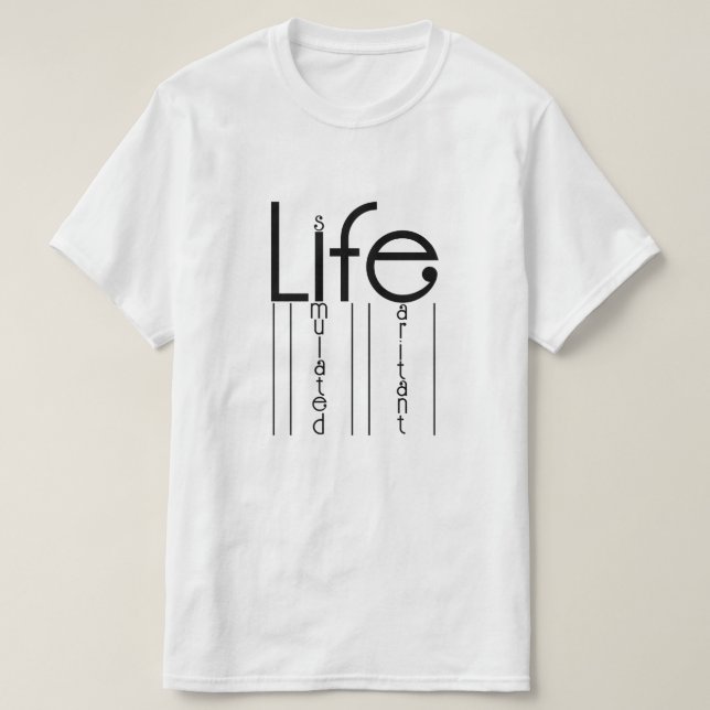 Das Leben ist ein simuliertes irritantes humorvoll T-Shirt (Design vorne)