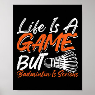 Das Leben ist ein Spiel, aber Dminton ist ernst 8 Poster