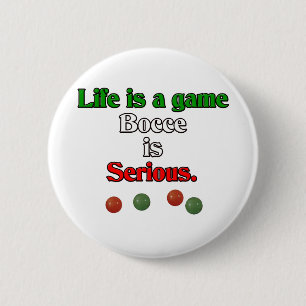 Das Leben ist ein Spiel. Bocce ist ernst Button