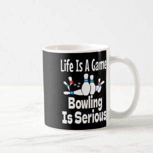 Das Leben ist ein Spiel Bowling ist ernst Komische Kaffeetasse
