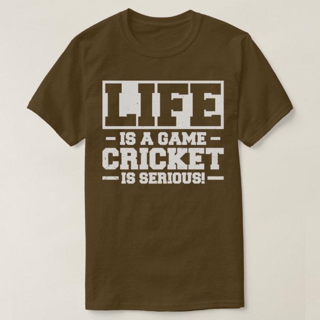 Das Leben ist ein Spiel Cricket ist ernst T-Shirt (Design vorne)