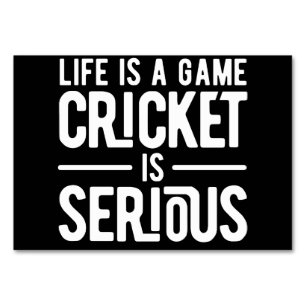 Das Leben ist ein Spiel, das Cricket ernst macht Tischnummer