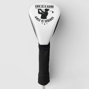 Das Leben ist ein Spiel Golf ist ernst. Headcover