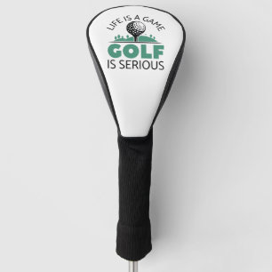Das Leben ist ein Spiel Golf ist ernst. Headcover