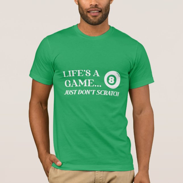 Das Leben ist ein Spiel... Nur nicht die Billard-B T-Shirt (Vorderseite)