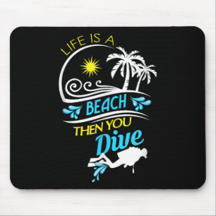 Das Leben ist ein Strand, dann tauchen, Spaß Scuba Mousepad