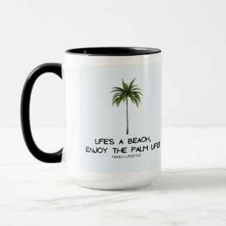 Das Leben ist ein Strand, geniessen Sie die Palm L Tasse