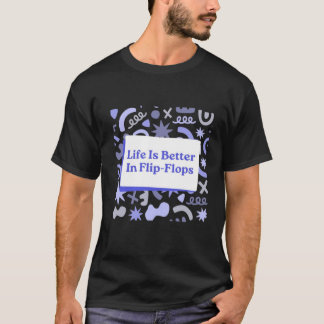 "Das Leben ist ein Strand in Flip-Flops" T-Shirt