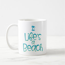 Das Leben ist ein Strand. Kaffeetasse