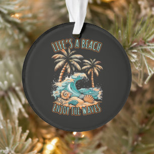 Das Leben ist ein Strand Sommerferien Tropischer S Ornament