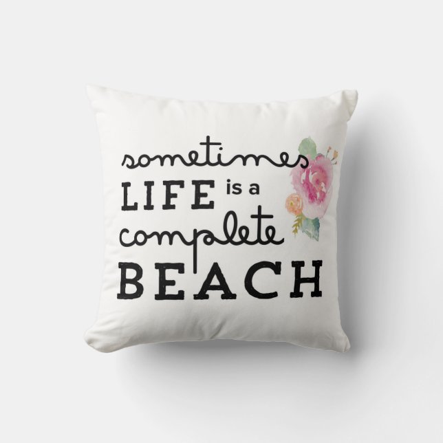 Das Leben ist ein Strand-Wurfs-Kissen Kissen (Vorderseite)