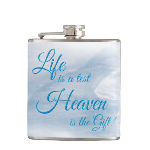 Das Leben ist ein Testament Himmel ist das Geschen Flachmann