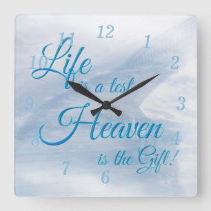 Das Leben ist ein Testament Himmel ist das Geschen Quadratische Wanduhr