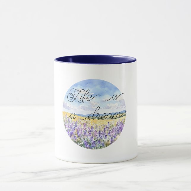 Das Leben ist ein Traum Lavendelfeld voller Blumen Tasse (Zentrum)