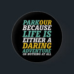 Das Leben ist ein waghalsiges Erlebnis Parkour und Button<br><div class="desc">Parkour. Das Leben ist ein waghalsiges Abenteuer oder gar nichts. Inspiration und motivierend Sprichwort Design für diejenigen,  die Liebe Parkour und Freerunning. Coole und lustige Ware für Outdoorsmenschen. Ideal für diejenigen,  die Outdoor-Aktivitäten und Extremsport Liebe. Große Weihnachtsgeschenke und Geburtstagsgeschenk für Vater,  Bruder,  Sohn,  Enkel,  Freund oder Freund.</div>