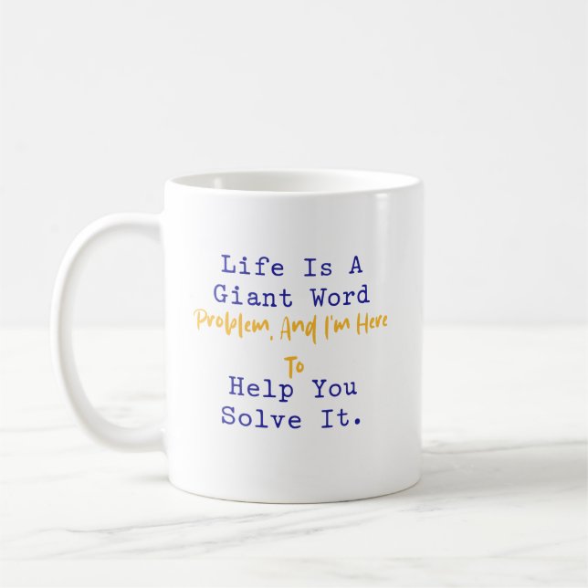 Das Leben ist ein Wortproblem, das ich lösen werde Kaffeetasse (Links)